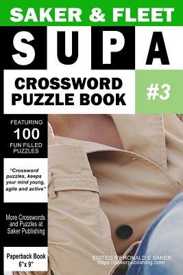 Saker & Fleet Supa Crossword #3: Saker & Fleet 365 Fun Filled Brain Game & Food Puzzles