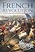 French Revolution: A History From Beginning to End