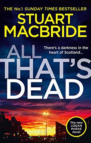 All That’s Dead (Logan McRae #12)