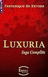 Luxuria: saga complète (French Edition) Luxuria: saga complète (French Edition)