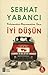 Evlenmeden - Boşanmadan Önce İyi Düşün by Serhat Yabancı Evlenmeden - Boşanmadan Önce İyi Düşün by Serhat Yabancı