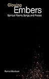 Glowing Embers: Spiritual Poems, Songs, and Praises