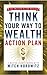 Think Your Way to Wealth Ac...