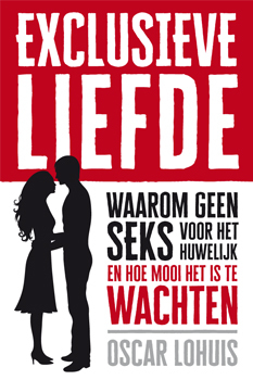 Exclusieve liefde: Waarom geen seks voor het  huwelijk en hoe mooi het is te wachten (Paperback)