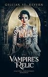 The Vampire's Relic by Gillian St. Kevern