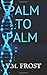 Palm To Palm by VM Frost