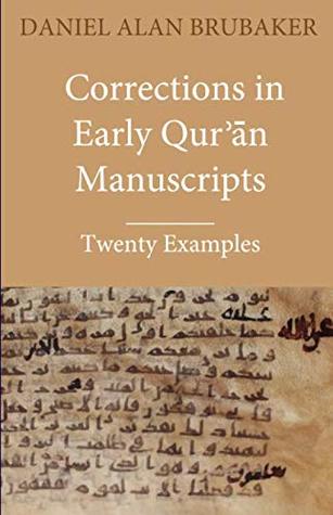 Corrections in Early Qurʾān Manuscripts: Twenty Examples (Paperback)