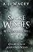 Smoke and Wishes by A.J. Macey Smoke and Wishes by A.J. Macey
