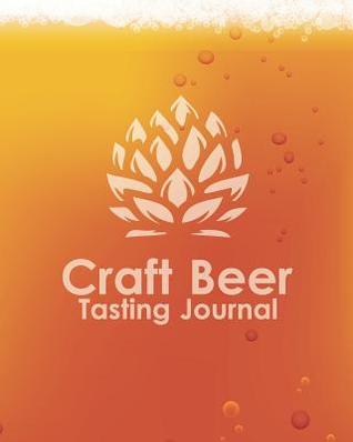 Craft Beer Tasting Journal: Logbook for Beer