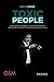 TOXIC PEOPLE: Come gestire al meglio la relazione con persone difficili per aumentare l'autostima e vivere sereni. (Etica e Business) (Italian Edition)