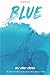 Blue And Other Stories by Young Author Project