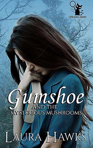 Gumshoe And The Mysterious Mushrooms (Gumshoe Mysteries #1)