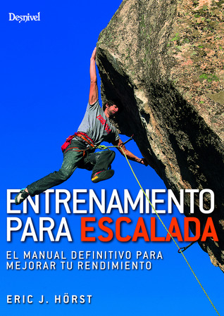 Entrenamiento para escalada: El manual definitivo para mejorar tu rendimiento