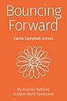 Bouncing Forward: My Journey with Guillain-Barré Syndrome