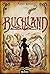 Buchland: Fantastischer Roman