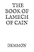 THE BOOK OF LAMECH OF CAIN:...