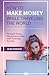 How To Make Money While Traveling The World: The Top 10 Tips For Making Money Online While Traversing The Globe