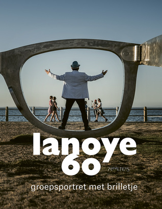 Lanoye 60: Groepsportret met een brilletje (Hardcover)
