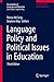 Language Policy and Political Issues in Education (Encyclopedia of Language and Education)