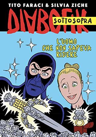 Diabolik Sottosopra n. 1: L'uomo che non sapeva ridere (Mass Market Paperback)