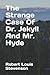 The Strange Case Of Dr. Jekyll And Mr. Hyde