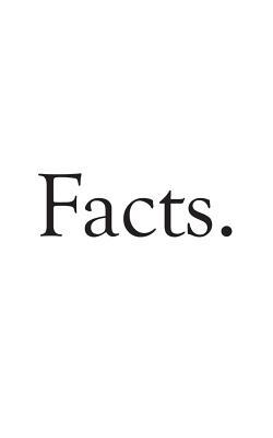Facts: Facts Notebook - Cool And Ironic Political Doodle Diary Book Gift For Truth And Science People Who Protest With Cold Hard Reality Not Opinions, Feelings Or Emotions!