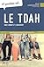Le TDAH chez l'enfant et l'adolescent - 10 questions sur... by Benoît Hammarrenger
