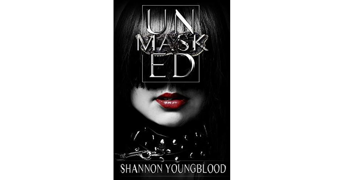 Unmasked by Shannon Youngblood