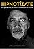 Hipnotízate: Lo que nadie te contó sobre la hipnosis (Spanish Edition)