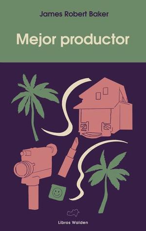 Portada de Mejor productor, de James Robert Baker