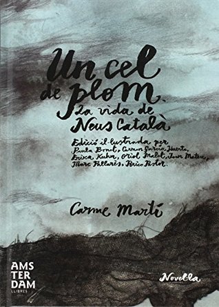 Un cel de plom (Il·lustrat): La vida de Neus Català