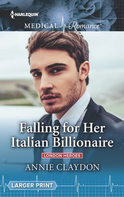 Falling for Her Italian Billionaire (London Heroes #1)
