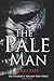 The Pale Man: The Fragment Trilogy Part Three