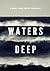 Waters Deep: A Great Lakes ...