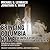 Bringing Columbia Home: The Untold Story of a Lost Space Shuttle and Her Crew