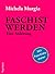 Faschist werden: Eine Anleitung