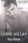 Eyeliner and Lace by Ruby Moone