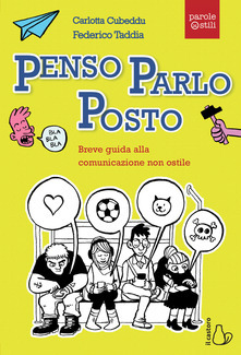 Penso, parlo, posto: Breve guida alla comunicazione non ostile