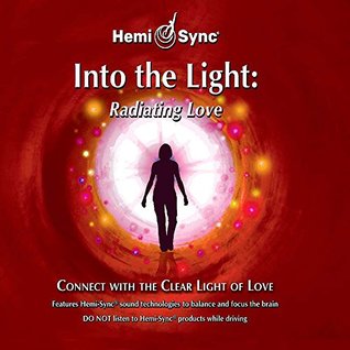 Into the Light: Radiating Love