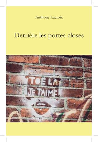Derrière les portes closes