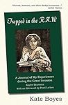 Trapped in the R.A.W. by Kate Boyes