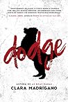 Dodge by Clara Madrigano