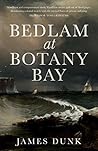 Bedlam at Botany Bay