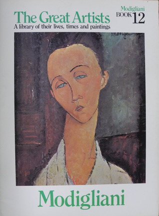 Modigliani The Great Artists: A library of their lives, times and paintings #12 (Paperback)