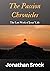 The Passion Chronicles: The...