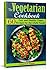 The Vegetarian Cookbook by Edward D. Tigger