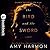 The Bird and the Sword (The...