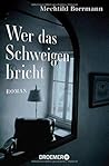 Wer das Schweigen...