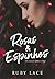 Rosas & Espinhos by Ruby Lace