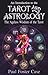An Introduction to the Tarot and Astrology
